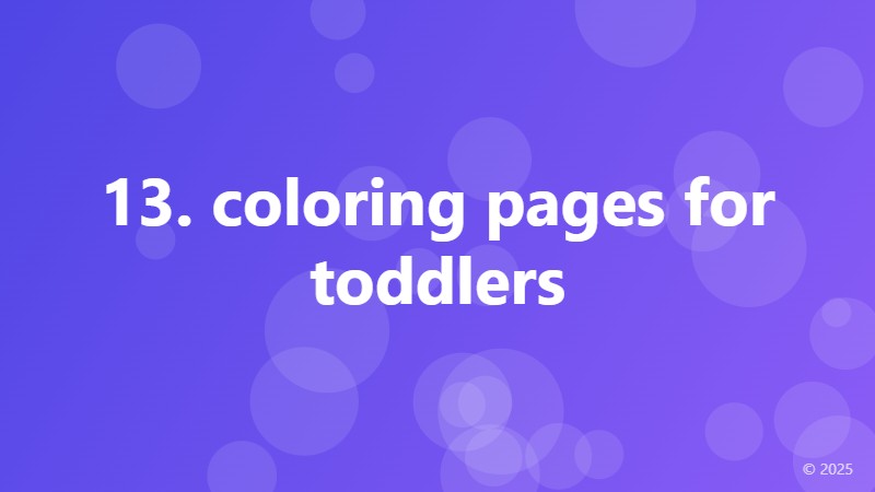 13. coloring pages for toddlers