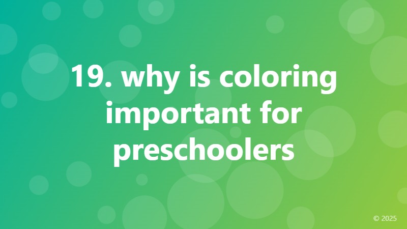 19. why is coloring important for preschoolers