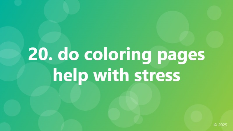 20. do coloring pages help with stress