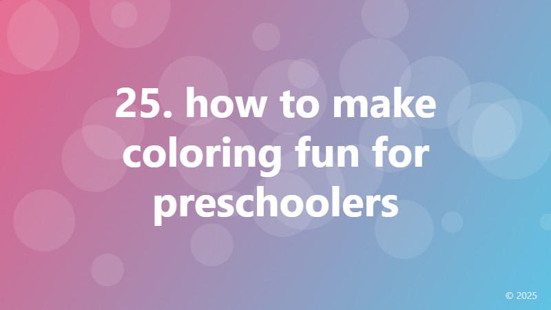 25. how to make coloring fun for preschoolers