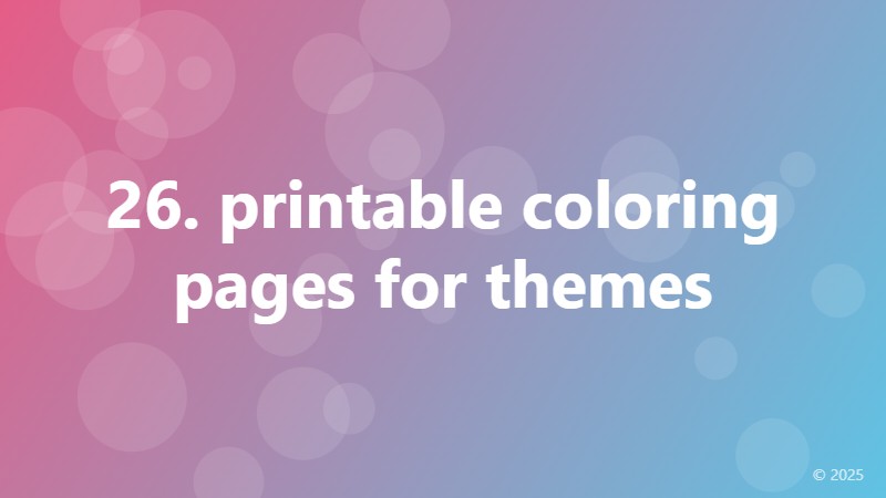 26. printable coloring pages for themes