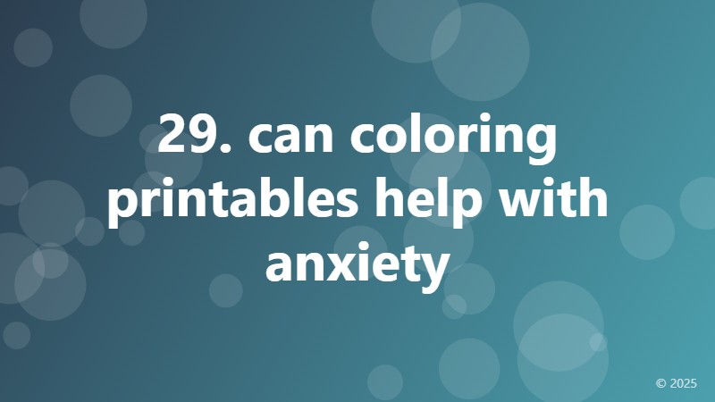 29. can coloring printables help with anxiety