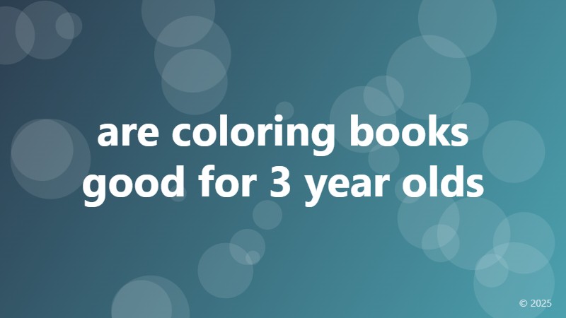 are coloring books good for 3 year olds