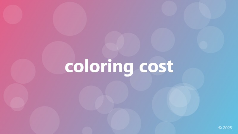 coloring cost