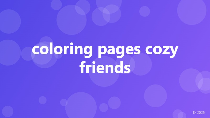 coloring pages cozy friends