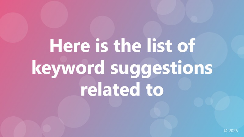 Here is the list of keyword suggestions related to